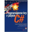 Programujeme hry v jazyce C# + CD ROM
