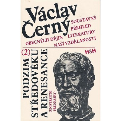 Soustavný přehled obecných dějin literatury naší vzdělanosti 2. - Václav Černý