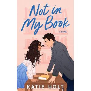 Not in My Book | Holt, Katie (ISBN: 9781639109753)