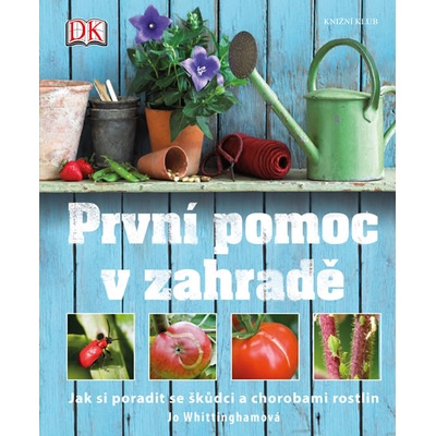 První pomoc v zahradě - Jo Whittinghamová