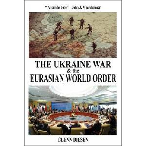 The Ukraine War & the Eurasian World Order | DIESEN GLENN (ISBN: 9781949762952)