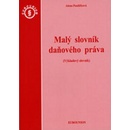 Malý slovník daňového práva Výkladový slAlena Pauličková