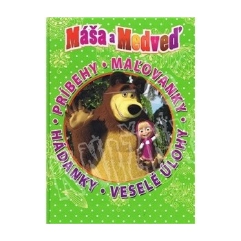 Máša a medveď Príbehy. Maľovánky. Hádanky. Veselé úlohy