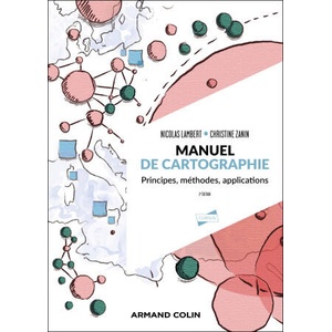 Manuel de cartographie - 2éd. | Nicolas Lambert, Christine Zanin (2025)