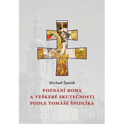 Poznání Boha a veškeré skutečnosti podle Tomáše Špidlíka