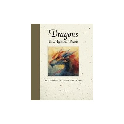 Dragons & Mythical Beasts - Alastair Horne