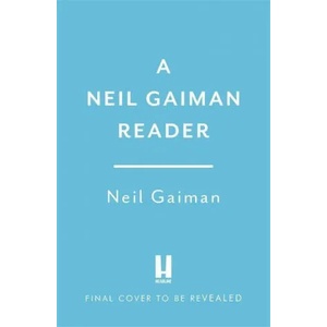 Neil Gaiman Reader | Neil Gaiman (ISBN: 9781472282309)