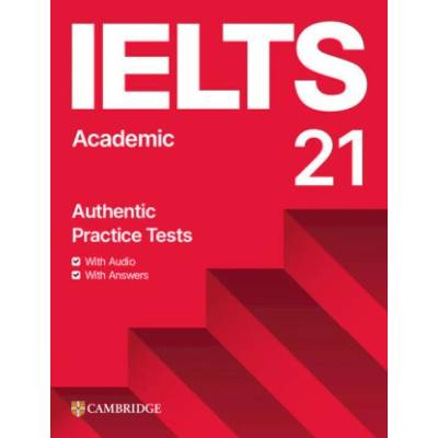 IELTS 21 Practice Tests Academic Student's Book with Answers with Digital Pack