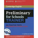 Preliminary for Schools Trainer Six Practice Tests without A