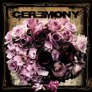 CEREMONY: CEREMONY CD
