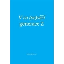 V co nevěří generace Z - Petr Sláma