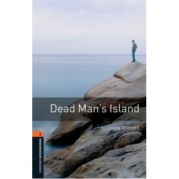 Oxford Bookworms Library 2 Dead Man Island