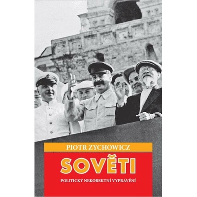 Sověti - Piotr Zychowicz