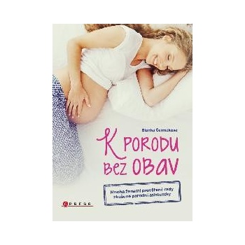 K porodu bez obav Blanka Čermáková