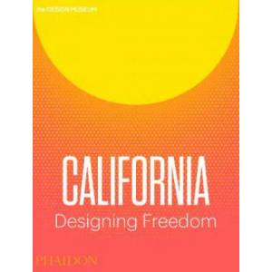 California: Designing Freedom | Justin McGuirk, Brendan McGetrick (2017)