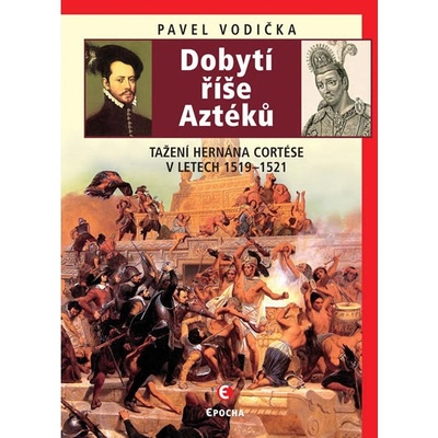 Dobytí říše Aztéků