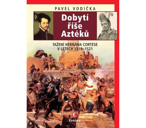 Dobytí říše Aztéků