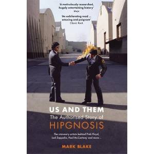 Us and Them: The Authorised Story of Hipgnosis | Mark Blake (ISBN: 9781788705691)