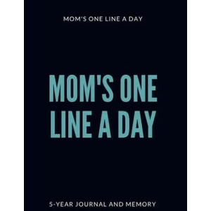 Mom's One Line a Day | The Beautiful Memories (ISBN: 9781655506765)