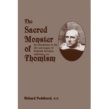 Sacred Monster of Thomism: Life & Legacy Reginald Garrigou-Lagrange Peddicord Richard O. P.Paperback