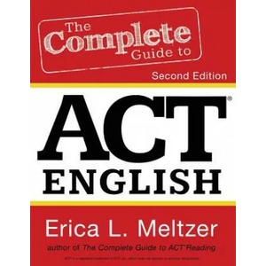 The Complete Guide to ACT English, 2nd Edition | Erica L Meltzer (ISBN: 9781530072804)