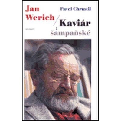 Jan Werich - Kaviár i šampaňské - Chrastil Pavel
