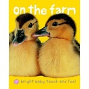 Bright Baby Touch & Feel on the Farm Priddy Roger Board Books