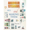 Anabolic Steroids and Making Them Professor FrankPaperback