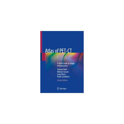 Atlas of PET-CT - A Quick Guide to Image Interpretation Fanti StefanoPaperback