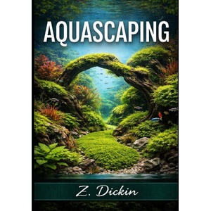 Aquascaping | Z. Dickin (2026)