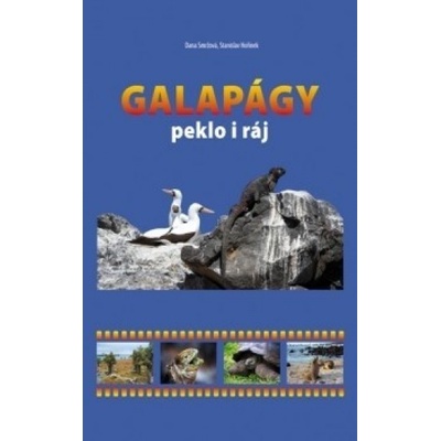Galapágy peklo i ráj - Dana Smržová, Stanislav Hořínek