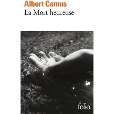 La Mort heureuse. Der glückliche Tod, französische Ausgabe