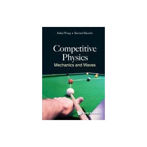 Competitive Physics: Mechanics And Waves | Wang, Jinhui (ISBN: 9789813233942)
