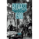 Budapešť 1900 - Historický portrét města a jeho kultury - John Lukacs