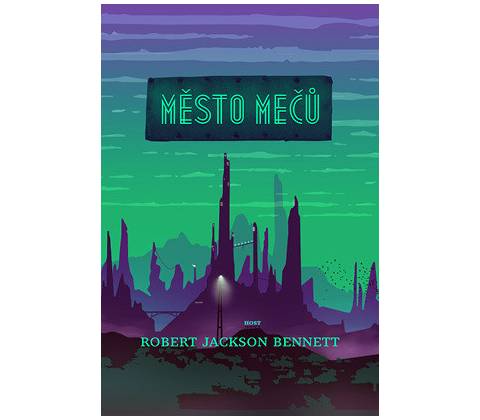 Město mečů - Robert Jackson Bennett