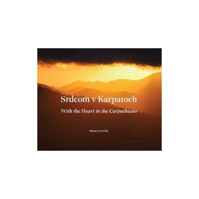 Srdcom v Karpatoch - Matej Ferenčík