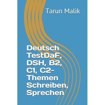 Deutsch TestDaF, DSH, B2, C1, C2- Themen Schreiben, Sprechen