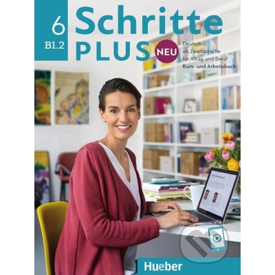 Schritte plus Neu 6 Kursbuch und Arbeitsbuch mit Audios online Hueber Verlag