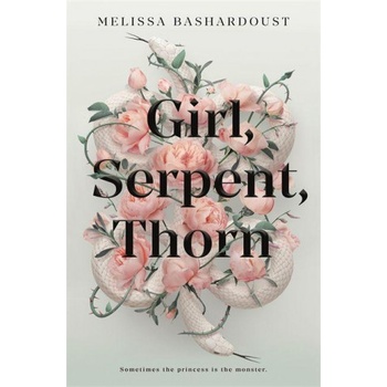 Hodder & Stoughton Girl, Serpent, Thorn | Melissa Bashardoust