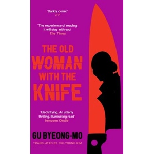 Old Woman With the Knife | Chi-Young Kim (ISBN: 9781838856458)