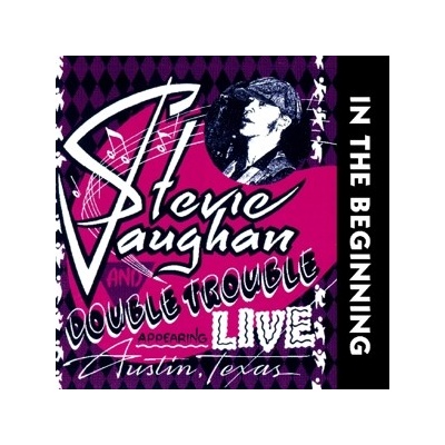 VAUGHAN STEVIE RAY - In the beginning-reedice 2019