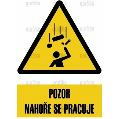 Grafiko | padajícími předměty - Text obrázku Pozor - nahoře se pracuje, Materiál Samolepící PVC folie, Rozměr 297x210mm