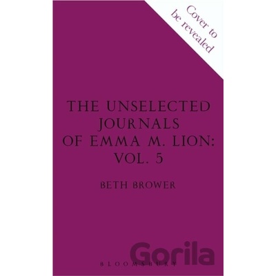 The Unselected Journals of Emma M. Lion, vol. 5 - Beth Brower