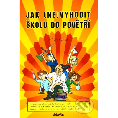 Jak - nevyhodit školu do povětří - Milan Bárta
