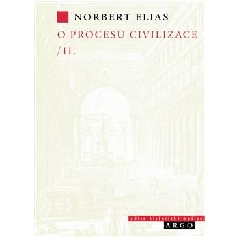 O procesu civilizace, 2. díl -- Sociogenetická a psychogenetická zkoumání 2. díl - Elias Norbert
