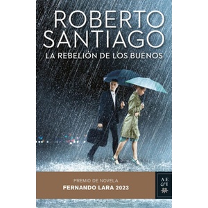 LA REBELION DE LOS BUENOS | SANTIAGO, ROBERTO (ISBN: 9788408275787)