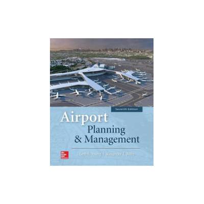 Airport Planning & Management, Seventh Edition | Alexander Wells