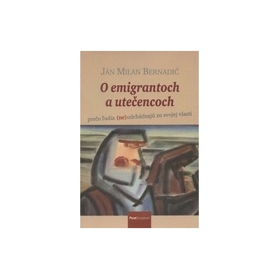 O emigrantoch a utečencoch
