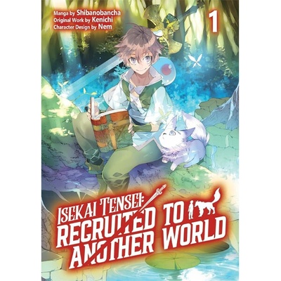 J-Novel Club Isekai Tensei: Recruited to Another World 1 (Manga)