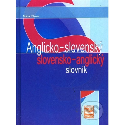 Anglicko-slovenský slovensko-anglický slovník - 2.vydanie Piťová Mária